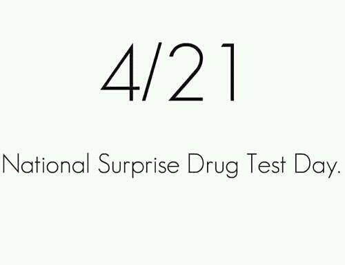 National Surprise Drug Test Day scheduled for 4/21 - The Daily Dot